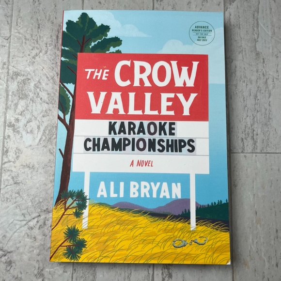 The Crow Valley Karaoke Championships by Ali Bryan ((ARC Uncorrected Proof)) - Picture 1 of 2